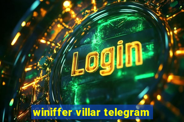 winiffer villar telegram